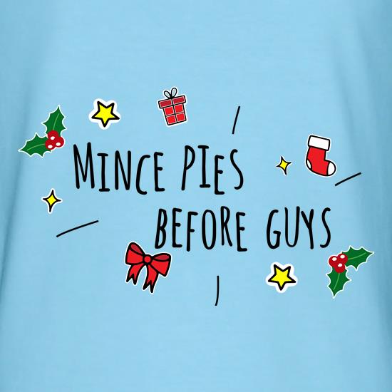 Mince Pies Before Guys t shirt